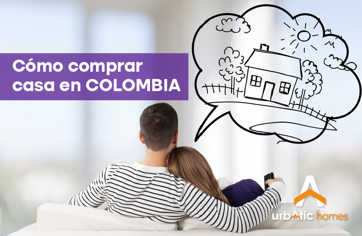 C Mo Comprar Una Casa En Colombia Urbatic Homes