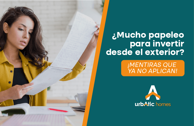 ¿Mucho papeleo para invertir desde el exterior? ¡Mentiras que ya no aplican!