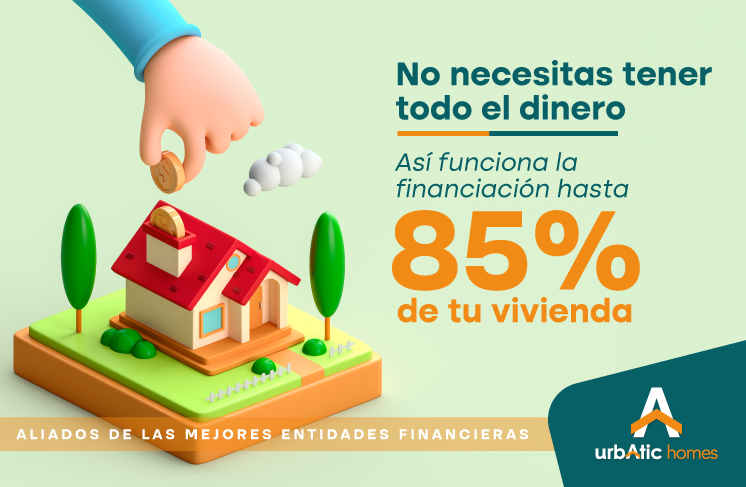 No necesitas tener todo el dinero: así funciona la financiación hasta el 85% (y nuevas opciones con leasing habitacional)