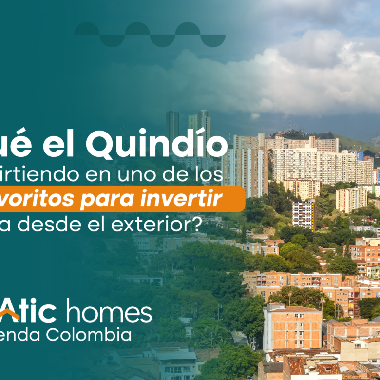 🌿 ¿Por qué el Quindío se está convirtiendo en uno de los destinos favoritos para invertir en vivienda desde el exterior?