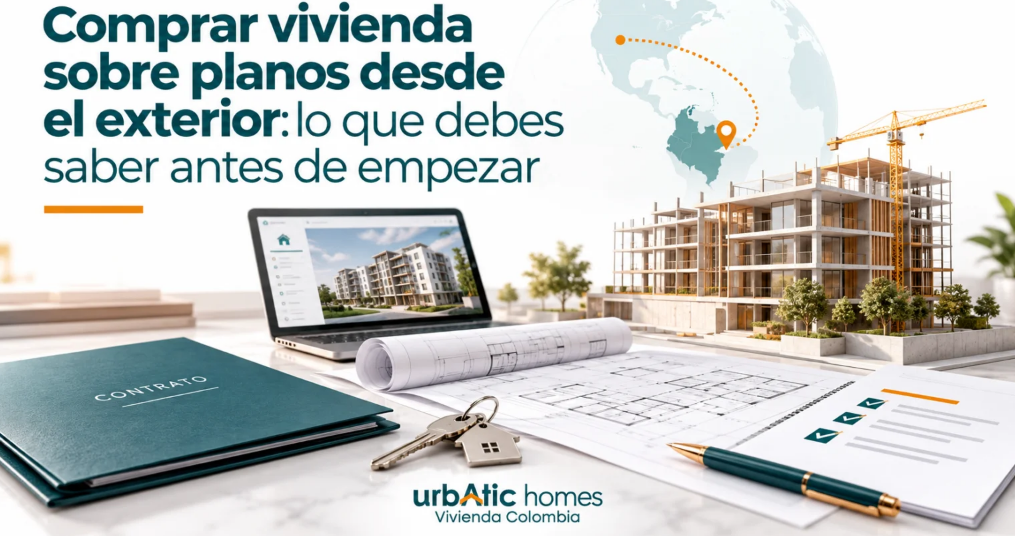 Comprar vivienda sobre planos desde el exterior: lo que debes saber antes de empezar